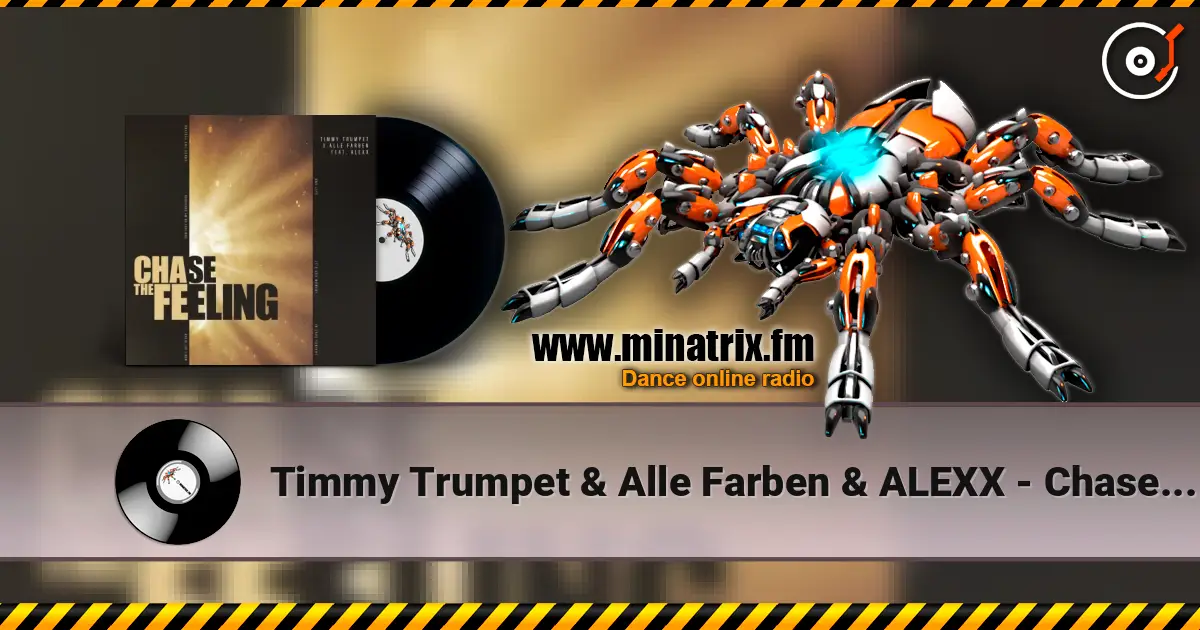 Timmy Trumpet & Alle Farben & ALEXX - Chase The Feeling écouter en ligne en haute qualité | Minatrix.FM