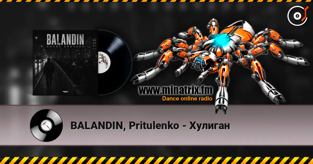 BALANDIN, Pritulenko - Хулиган écouter en ligne en haute qualité | Minatrix.FM