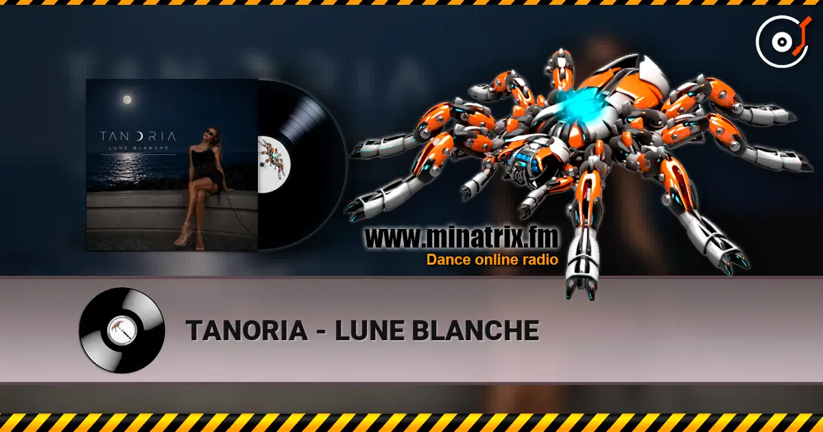 TANORIA - LUNE BLANCHE écouter en ligne en haute qualité | Minatrix.FM