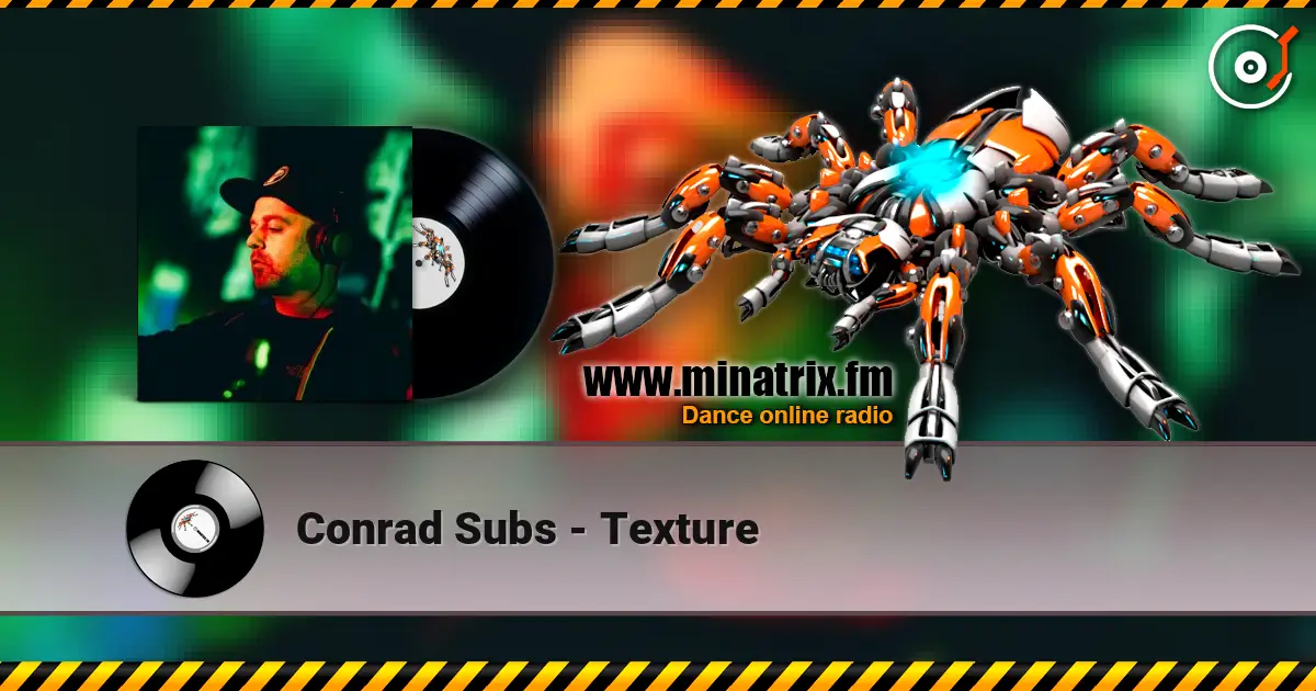 Conrad Subs - Texture écouter en ligne en haute qualité | Minatrix.FM