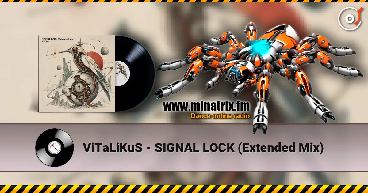 ViTaLiKuS - SIGNAL LOCK (Extended Mix) écouter en ligne en haute qualité | Minatrix.FM