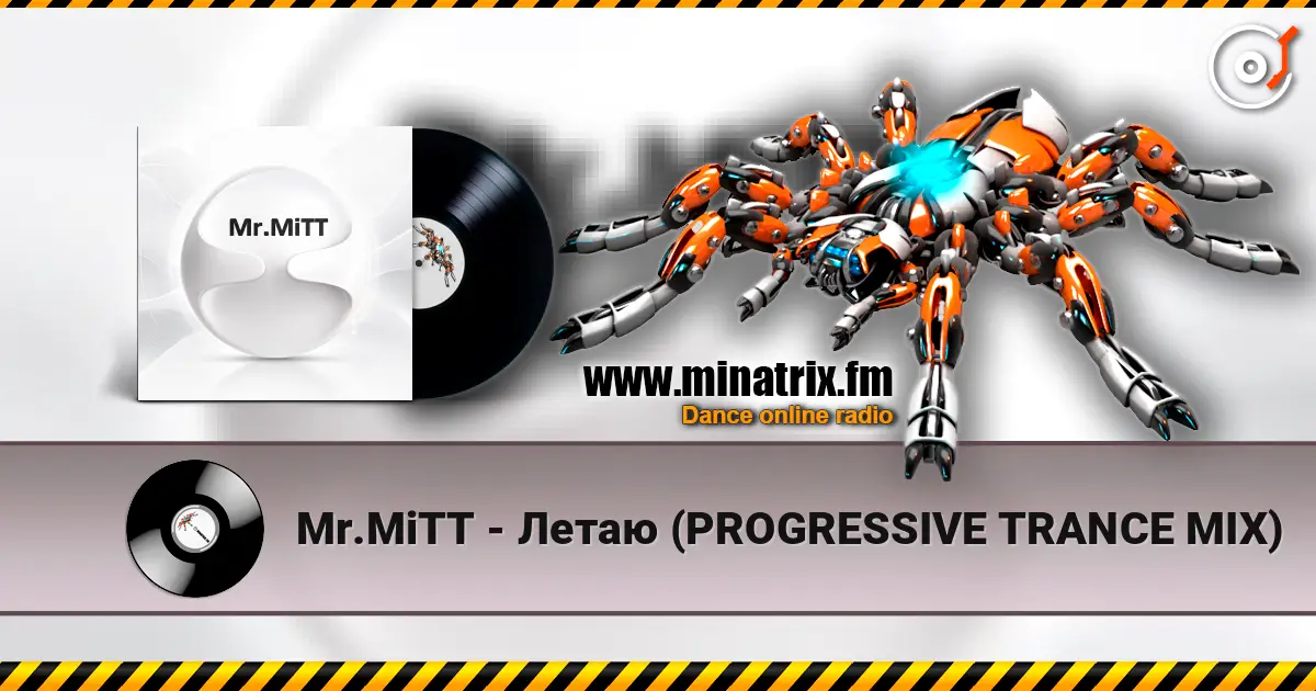 Mr.MiTT - Летаю (PROGRESSIVE TRANCE MIX) écouter en ligne en haute qualité | Minatrix.FM