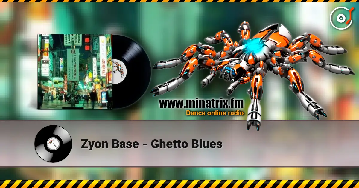 Zyon Base - Ghetto Blues écouter en ligne en haute qualité | Minatrix.FM
