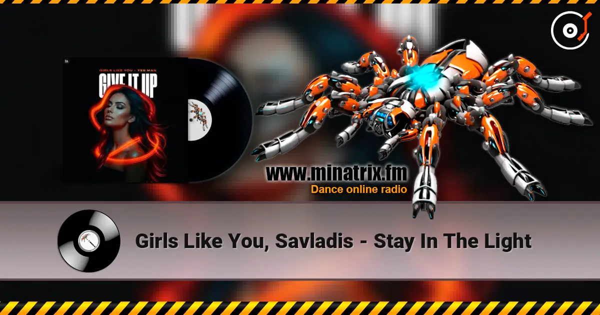 Girls Like You, Savladis - Stay In The Light écouter en ligne en haute qualité | Minatrix.FM