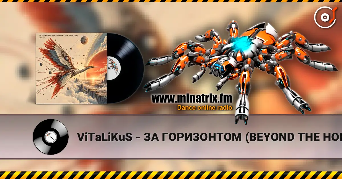 ViTaLiKuS - ЗА ГОРИЗОНТОМ (BEYOND THE HORIZON) écouter en ligne en haute qualité | Minatrix.FM