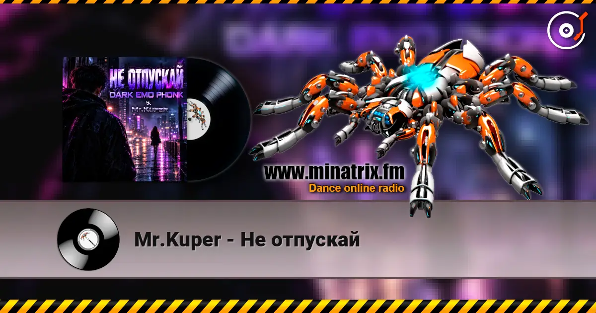 Mr.Kuper - Не отпускай écouter en ligne en haute qualité | Minatrix.FM