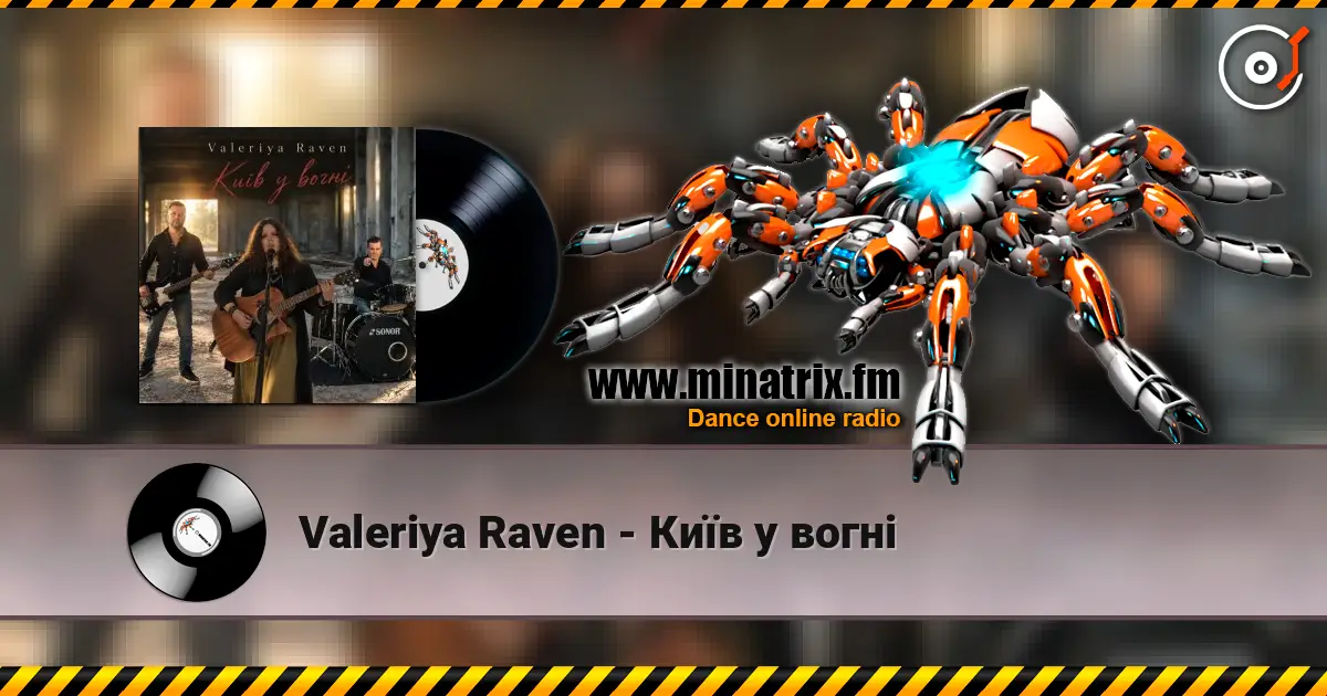 Valeriya Raven - Київ у вогні écouter en ligne en haute qualité | Minatrix.FM
