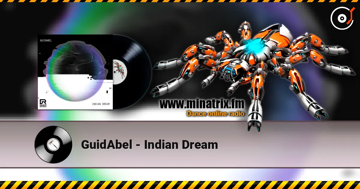 GuidAbel - Indian Dream écouter en ligne en haute qualité | Minatrix.FM