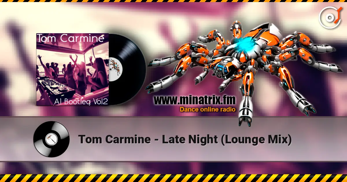 Tom Carmine - Late Night (Lounge Mix) écouter en ligne en haute qualité | Minatrix.FM