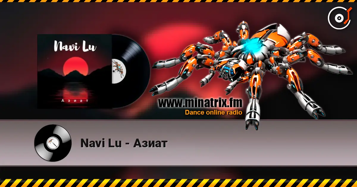 Navi Lu - Азиат écouter en ligne en haute qualité | Minatrix.FM