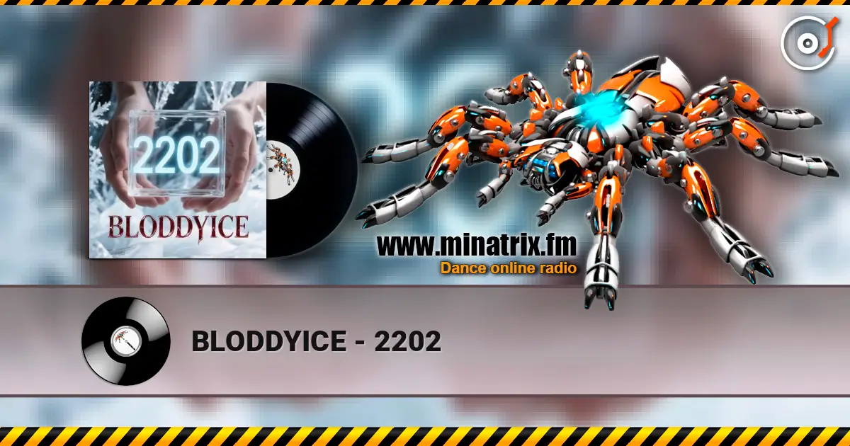 BLODDYICE - 2202 écouter en ligne en haute qualité | Minatrix.FM