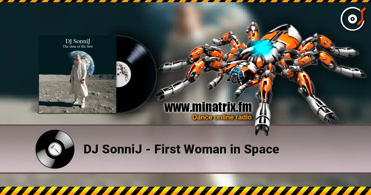 DJ SonniJ - First Woman in Space écouter en ligne en haute qualité | Minatrix.FM