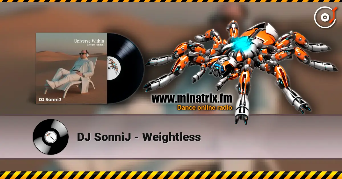 DJ SonniJ - Weightless écouter en ligne en haute qualité | Minatrix.FM