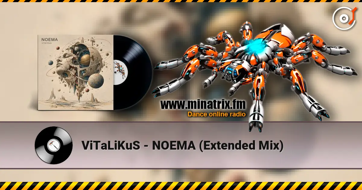ViTaLiKuS - NOEMA (Extended Mix) écouter en ligne en haute qualité | Minatrix.FM