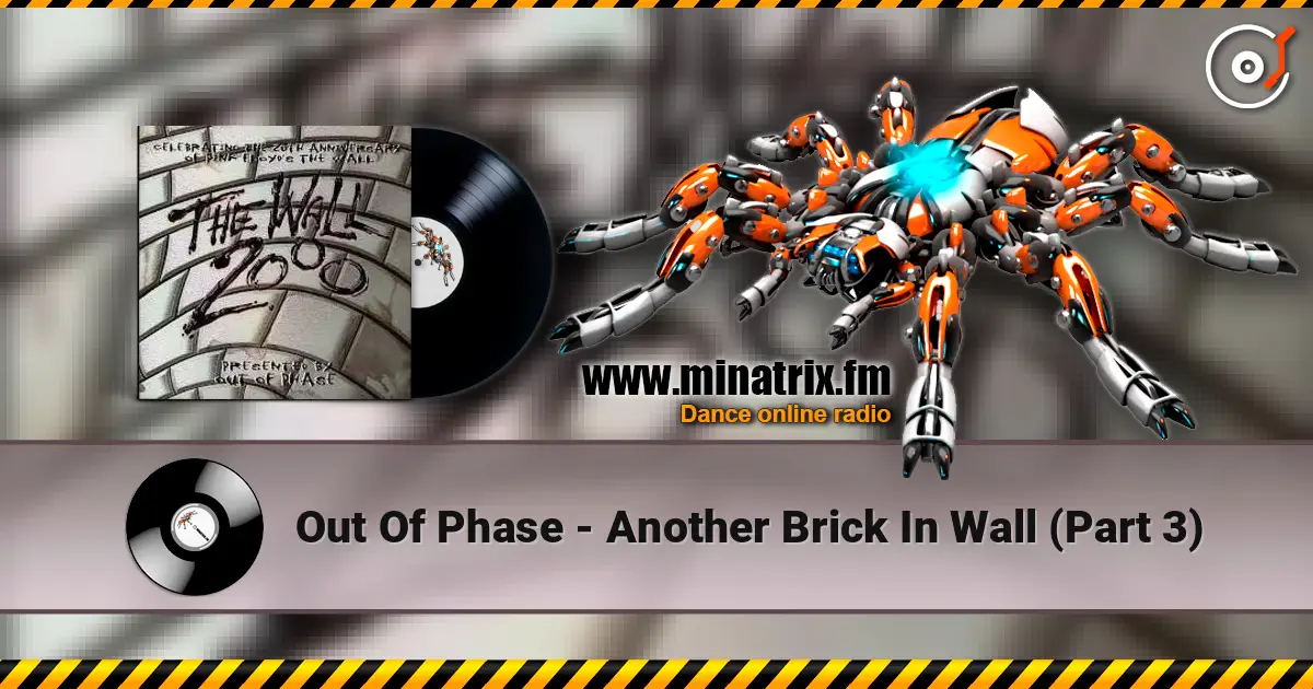 Out Of Phase - Another Brick In Wall (Part 3) écouter en ligne en haute qualité | Minatrix.FM