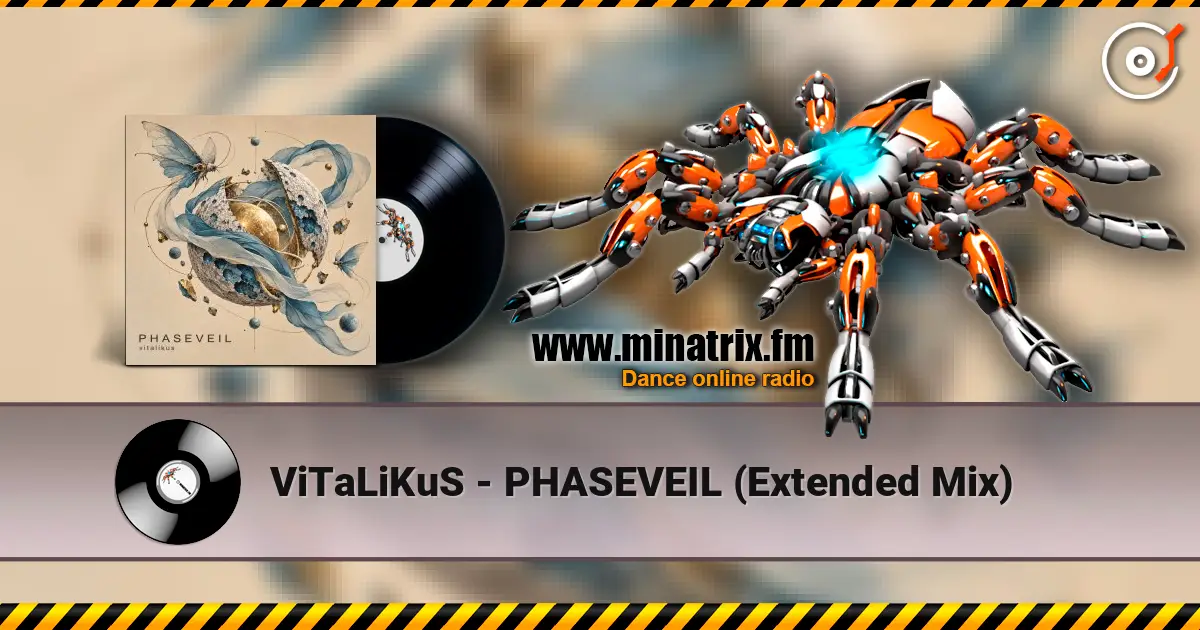 ViTaLiKuS - PHASEVEIL (Extended Mix) écouter en ligne en haute qualité | Minatrix.FM