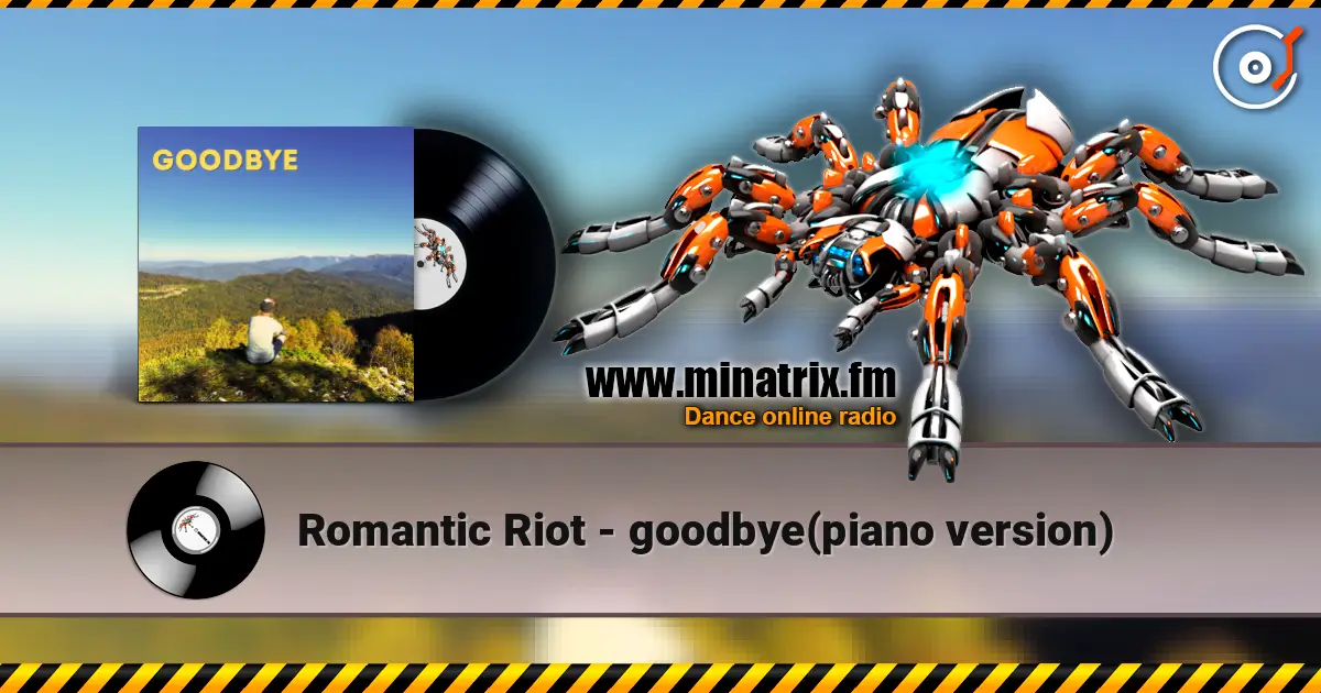Romantic Riot - goodbye(piano version) écouter en ligne en haute qualité | Minatrix.FM
