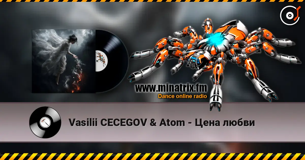 Vasilii CECEGOV & Atom - Цена любви écouter en ligne en haute qualité | Minatrix.FM