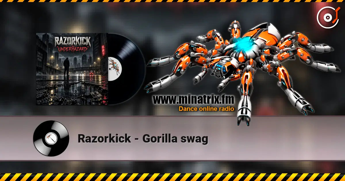 Razorkick - Gorilla swag écouter en ligne en haute qualité | Minatrix.FM