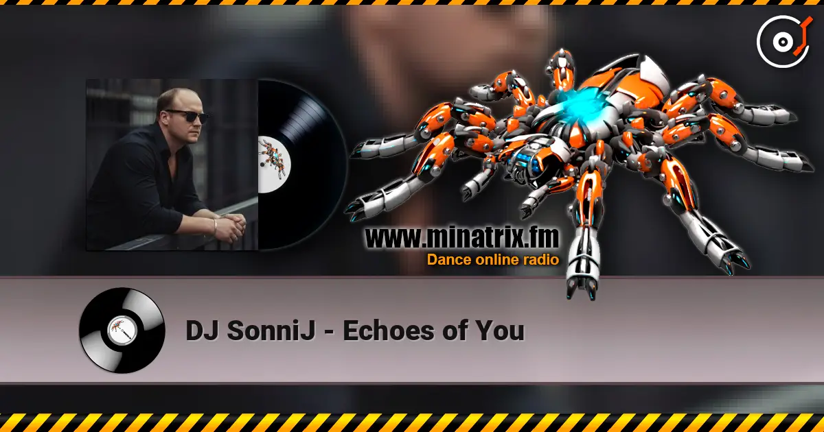 DJ SonniJ - Echoes of You écouter en ligne en haute qualité | Minatrix.FM