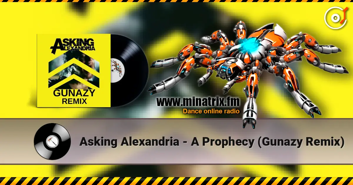 Asking Alexandria - A Prophecy (Gunazy Remix) écouter en ligne en haute qualité | Minatrix.FM