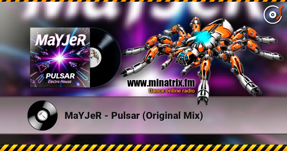 MaYJeR - Pulsar (Original Mix) écouter en ligne en haute qualité | Minatrix.FM