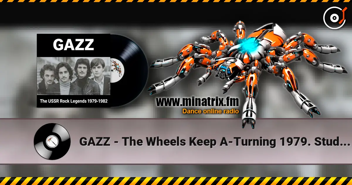 GAZZ - The Wheels Keep A-Turning 1979. Studio demo restored & remastered 2026 écouter en ligne en haute qualité | Minatrix.FM