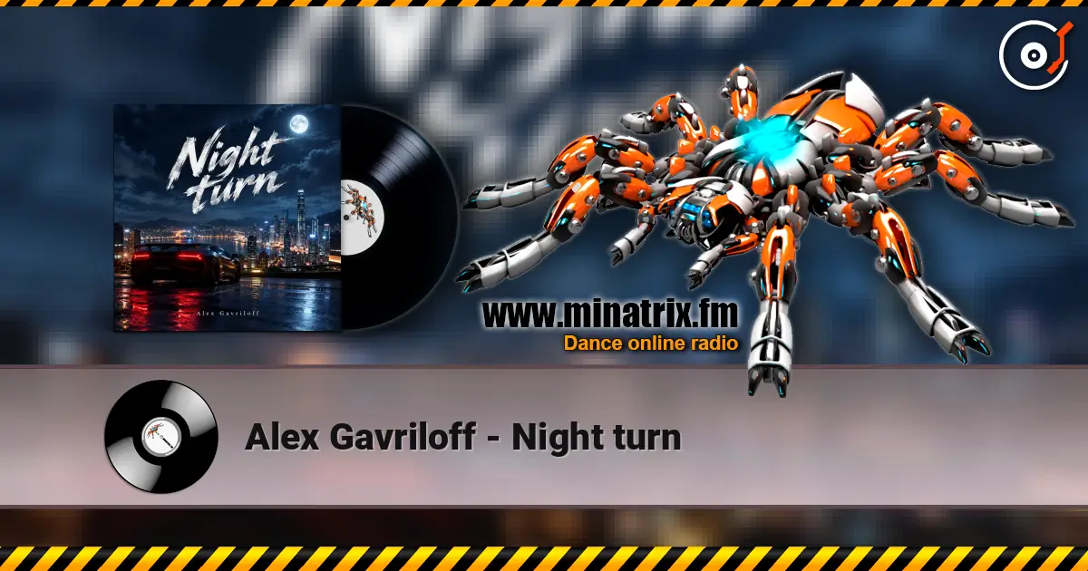 Alex Gavriloff - Night turn écouter en ligne en haute qualité | Minatrix.FM
