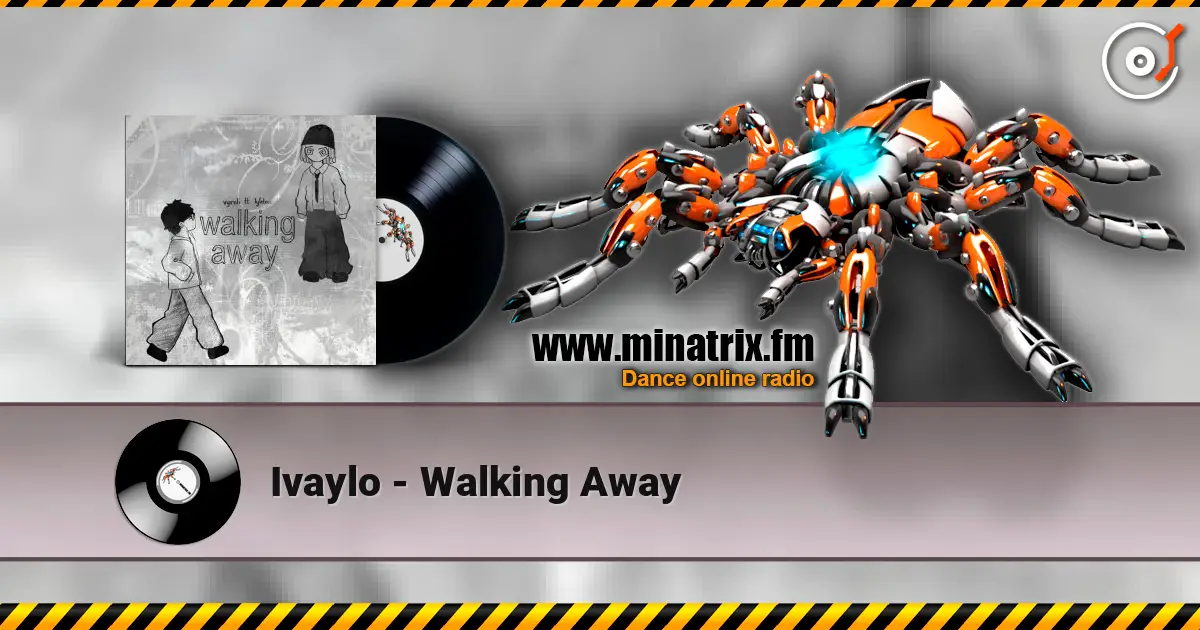 Ivaylo - Walking Away écouter en ligne en haute qualité | Minatrix.FM