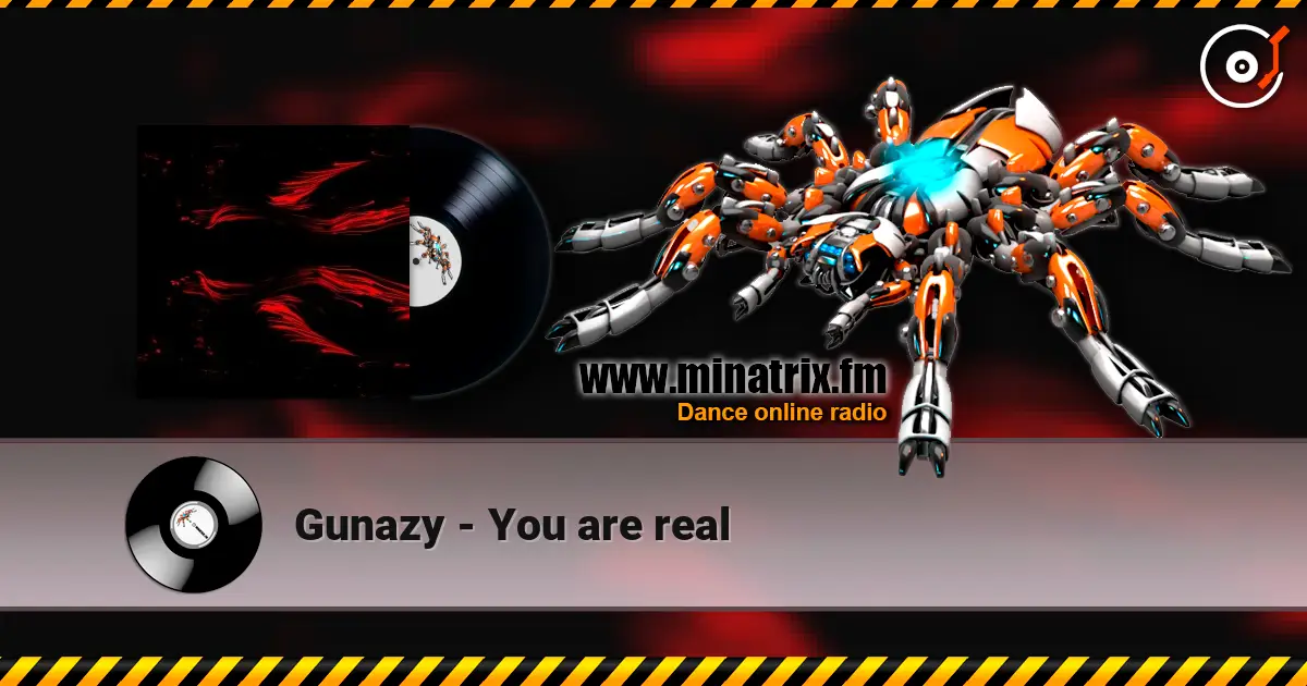 Gunazy - You are real écouter en ligne en haute qualité | Minatrix.FM