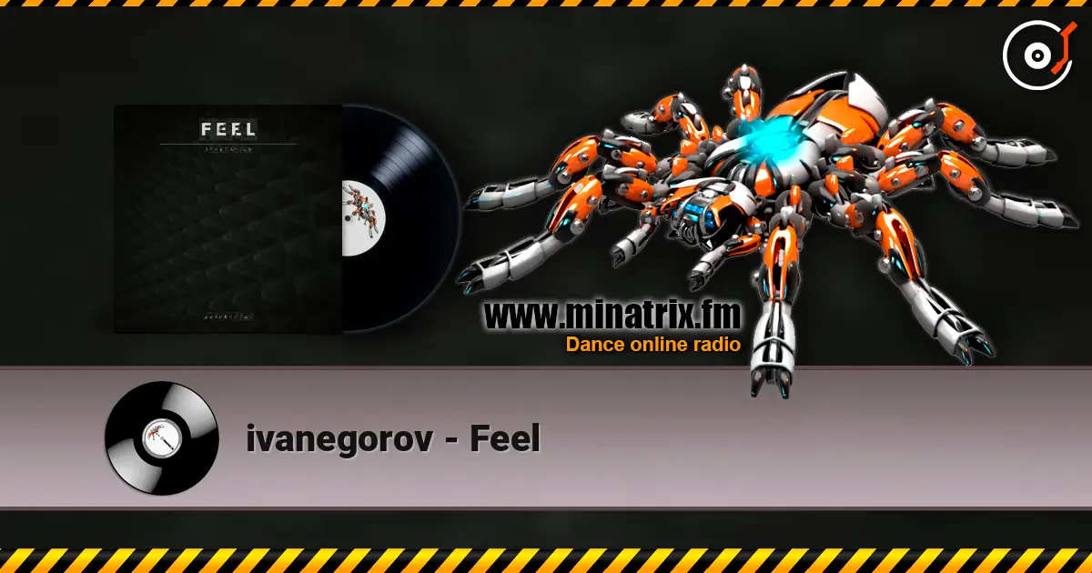 ivanegorov - Feel écouter en ligne en haute qualité | Minatrix.FM