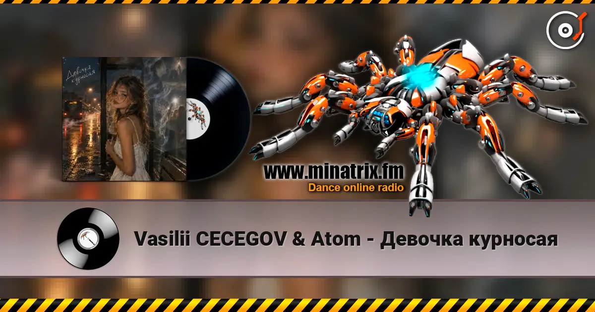 Vasilii CECEGOV & Atom - Девочка курносая écouter en ligne en haute qualité | Minatrix.FM