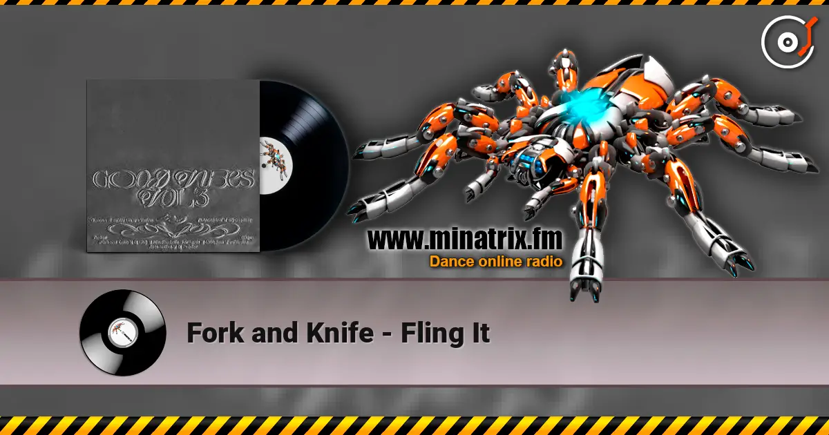 Fork and Knife - Fling It écouter en ligne en haute qualité | Minatrix.FM