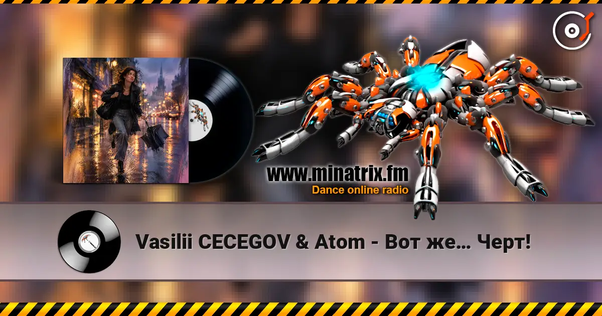 Vasilii CECEGOV & Atom - Вот же… Черт! écouter en ligne en haute qualité | Minatrix.FM