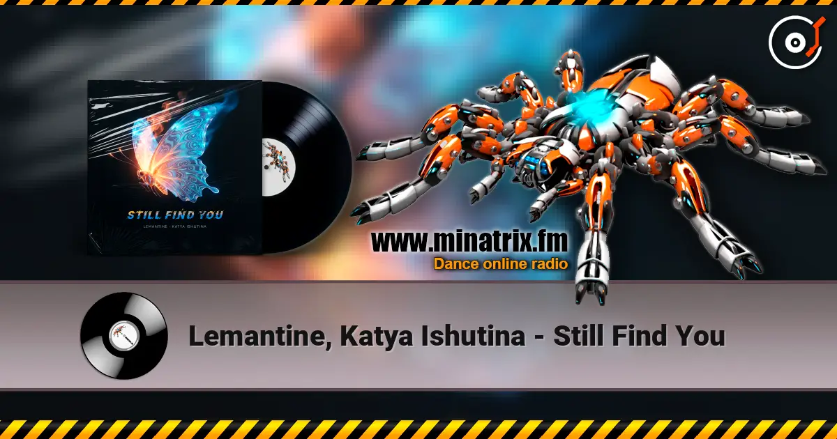 Lemantine, Katya Ishutina - Still Find You écouter en ligne en haute qualité | Minatrix.FM