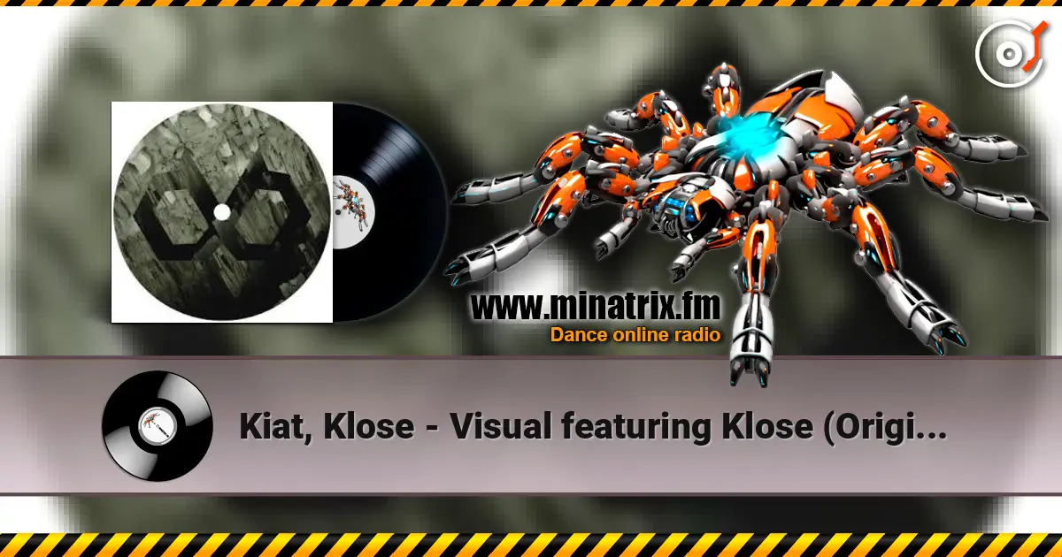 Kiat, Klose - Visual featuring Klose (Original Mix) écouter en ligne en haute qualité | Minatrix.FM