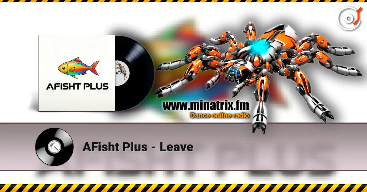 AFisht Plus - Leave écouter en ligne en haute qualité | Minatrix.FM
