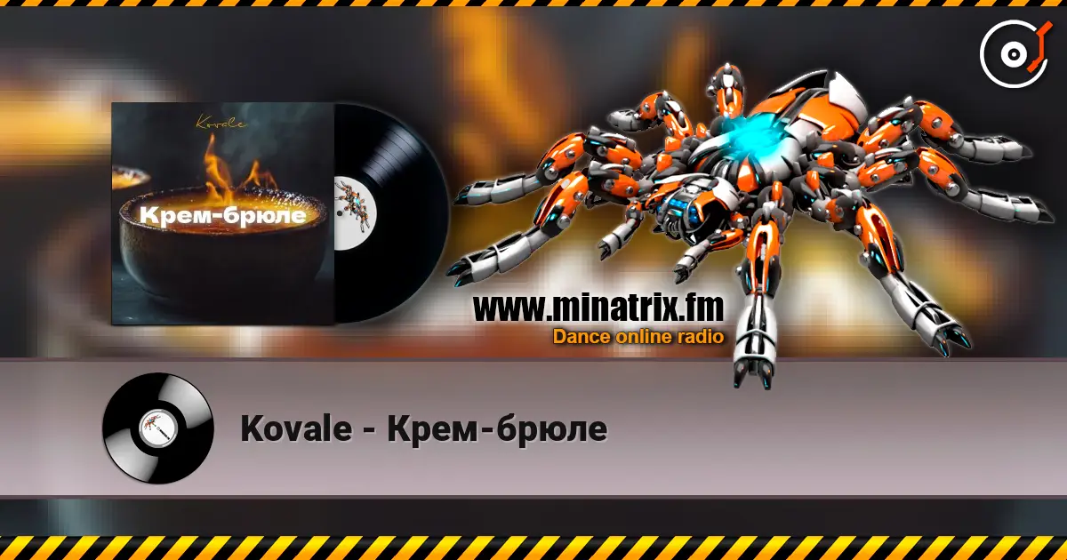 Kovale - Крем-брюле écouter en ligne en haute qualité | Minatrix.FM