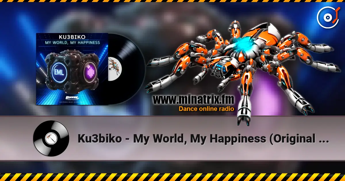 Ku3biko - My World, My Happiness (Original Mix) écouter en ligne en haute qualité | Minatrix.FM