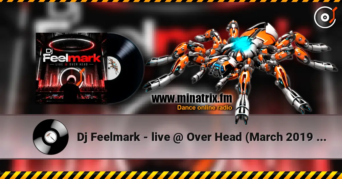 Dj Feelmark - live @ Over Head (March 2019 ppeople mix) écouter en ligne en haute qualité | Minatrix.FM