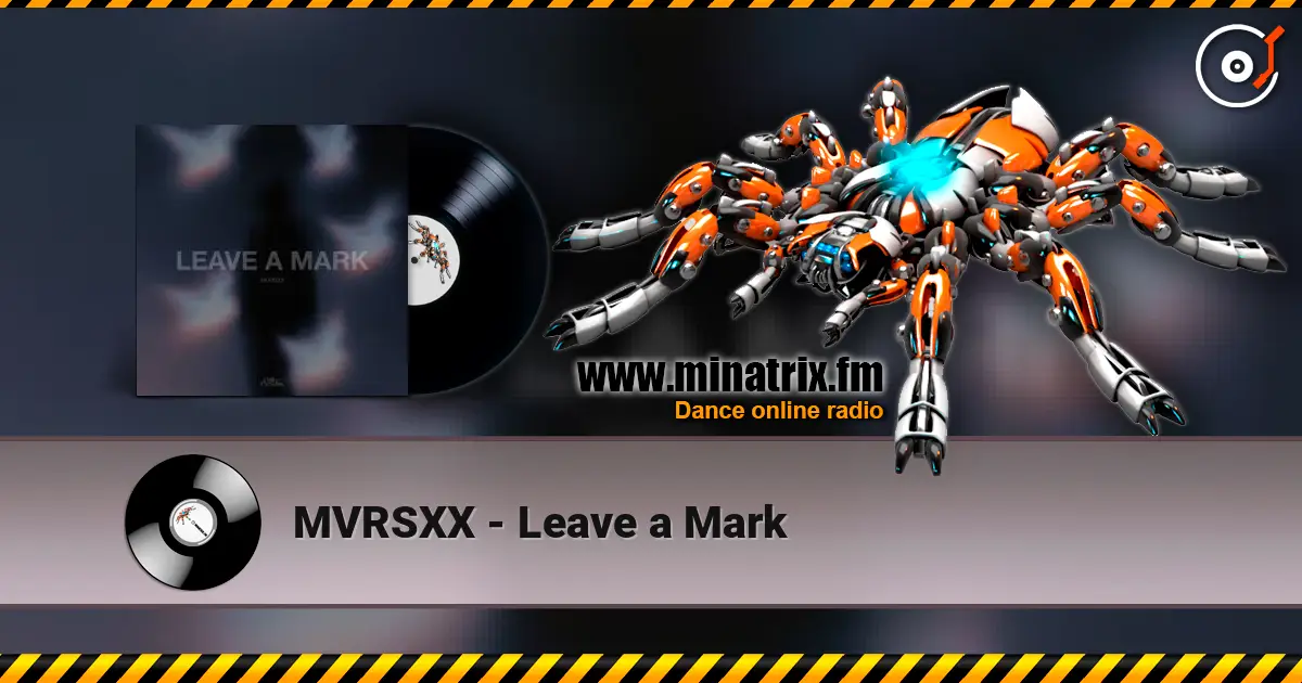 MVRSXX - Leave a Mark écouter en ligne en haute qualité | Minatrix.FM