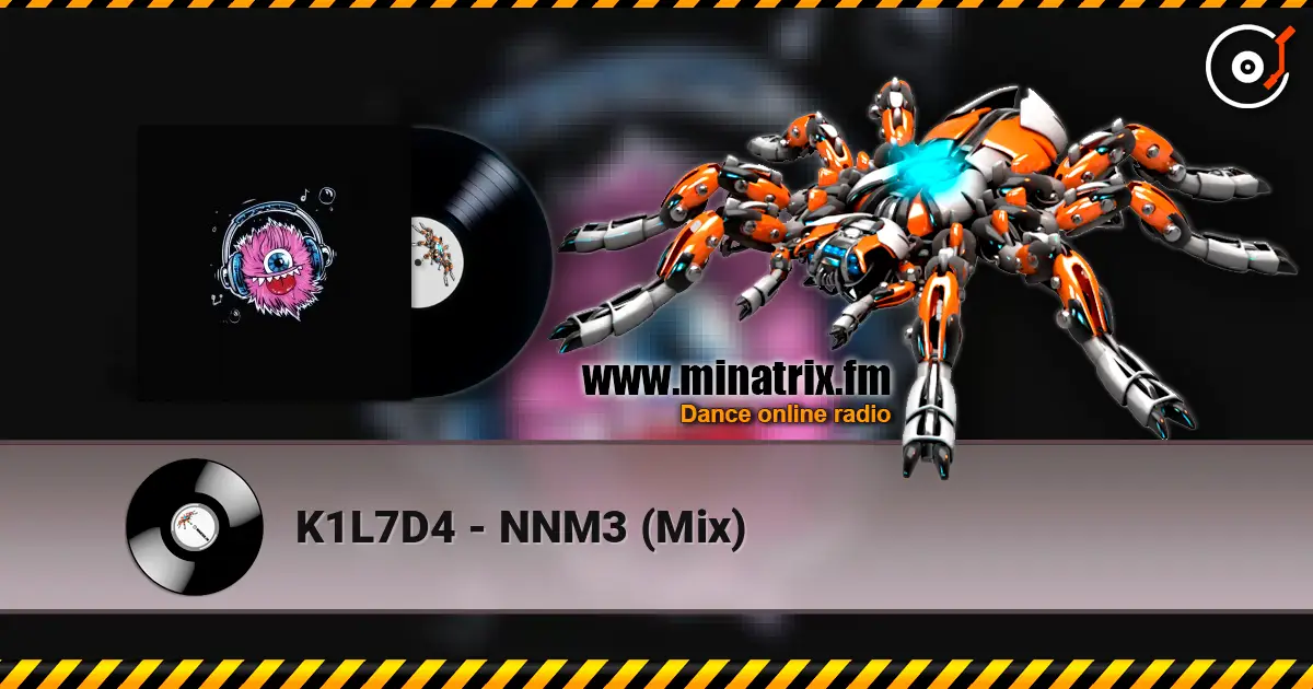 K1L7D4 - NNM3 (Mix) écouter en ligne en haute qualité | Minatrix.FM