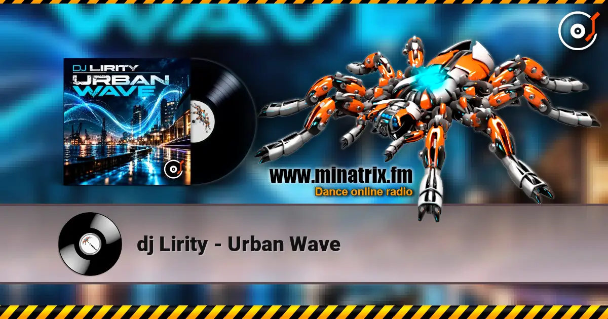 dj Lirity - Urban Wave écouter en ligne en haute qualité | Minatrix.FM