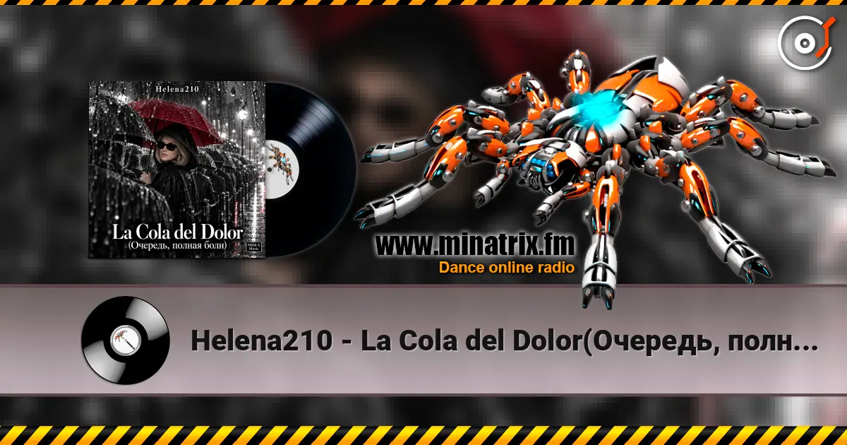 Helena210 - La Cola del Dolor(Очередь, полная боли 💔) écouter en ligne en haute qualité | Minatrix.FM