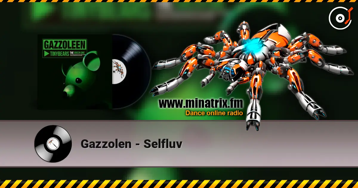 Gazzolen - Selfluv écouter en ligne en haute qualité | Minatrix.FM