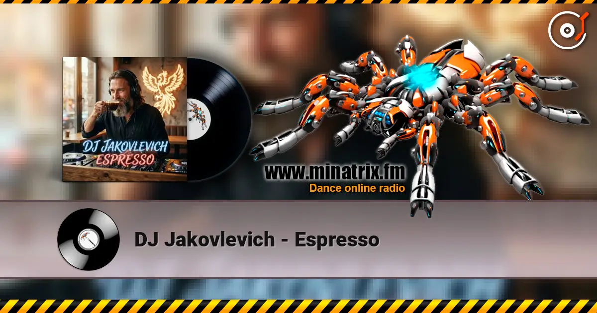 DJ Jakovlevich - Espresso écouter en ligne en haute qualité | Minatrix.FM