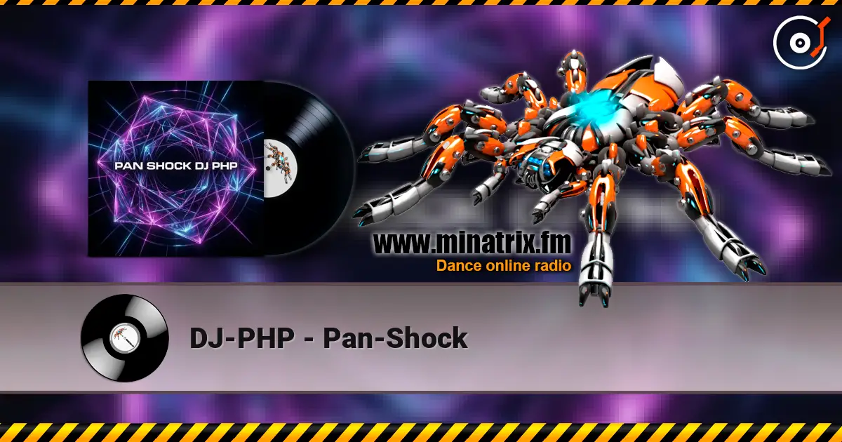 DJ-PHP - Pan-Shock écouter en ligne en haute qualité | Minatrix.FM