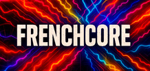 Frenchcore — le pouls extrême de l’underground européen