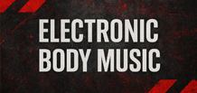 Electronic Body Music — le rythme industriel du corps et de la machine