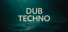 Dub Techno — profondeur, brume et écho. Comment le genre connaît un nouveau souffle en 2024–2025